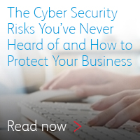 The Cyber Security Risks You’ve Never Heard of and How to Protect Your Business